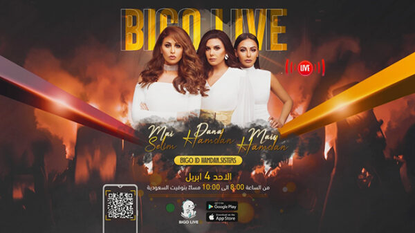 Mais Hamdan, Mai Selim and Dana Hamdan to Meet Fans on Bigo Live