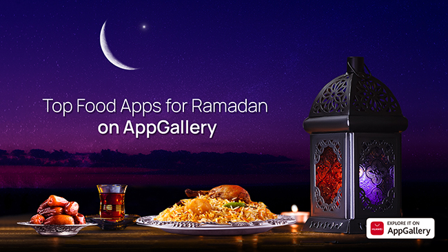 Check out these essential food apps for Ramadan Available to download from AppGallery