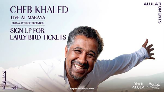 ALULA MOMENTS ANNOUNCES MARAYA MUSICAL CONCERTS IN DECEMBER WITH INTERNATIONAL ARTISTS CHEB KHALED AND LENA CHAMAMYAN