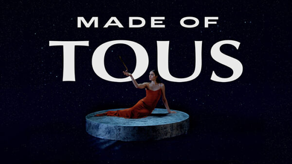 TOUS launches the first co-created campaign “Made of TOUS” TOUS launches the first co-created campaign “Made of TOUS”