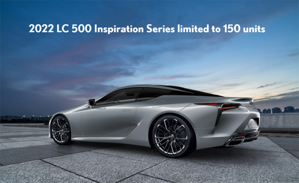 2022 LEXUS LC 500 INSPIRATION SERIES: RELAX AND UNWIND 2022 LEXUS LC 500 INSPIRATION SERIES: RELAX AND UNWIND