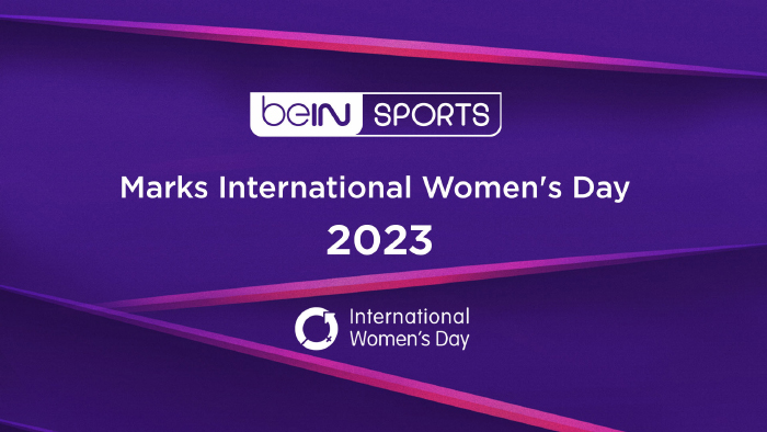 beIN SPORTS Marks International Women’s Day 2023