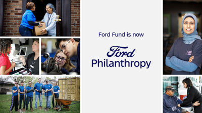 Ford Fund Rebrands as Ford Philanthropy Ford Fund Rebrands as Ford Philanthropy
