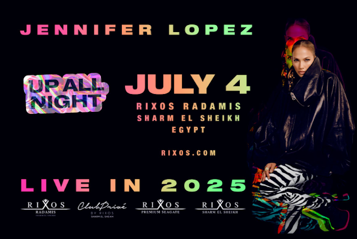 Rixos Hotels Egypt to Host Global Superstar Jennifer Lopez in Sharm El Sheikh to Kick Off Her World Tour An Exclusive Celebration of Rixos Hotels’ 25th Anniversary